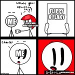 I Know Everyone Has Their Opinion But My Opinion On Flippy X Flaky | FLIPPY X FLAKY; ME; PEOPLE WHO MAKE FLIPPY X FLAKY; ME; NUCLEAR MISSILES READY | image tagged in charles get the heli,htf,happy tree friends,henry stickmin,memes,deviantart | made w/ Imgflip meme maker