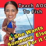 Teach AOC to Fish meme
