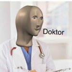 Doktor | WHEN YOU ARE BLEEDING AND THEN DRINK THE BLOOD TO PUT IT BACK INTO YOUR BODY: | image tagged in doktor,memes,funny,meme man | made w/ Imgflip meme maker