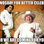 Twosday | IT’S TWOSDAY YOU BETTER CELEBRATED; OR WE ARE COMING FOR YOU | image tagged in hazzard island | made w/ Imgflip meme maker