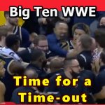 WWE Match of the Big Ten Season | image tagged in mich vs wisc wwe rumble | made w/ Imgflip meme maker