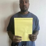 Kanye notepad | I AIN'T GOT TO; SAY SHIT | image tagged in kanye notepad,funny memes,memes,kanye west,dank memes,comedy | made w/ Imgflip meme maker