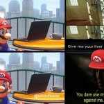 Mario jumps off of a building | image tagged in mario jumps off of a building,give me your liver,you dare use my own spells against me | made w/ Imgflip meme maker