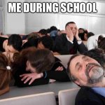 I’m not the jam-awake guy | ME DURING SCHOOL | image tagged in boring | made w/ Imgflip meme maker