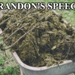 Manure | BRANDON'S SPEECH | image tagged in manure | made w/ Imgflip meme maker