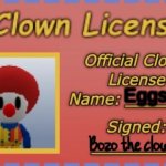 Clown License Template | Eggsman | image tagged in clown license template | made w/ Imgflip meme maker