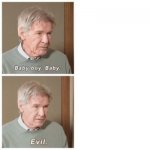Harrison Ford - Baby Boy, Evil