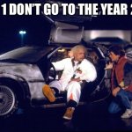 Back to the future | RULE 1 DON’T GO TO THE YEAR 2020 | image tagged in back to the future | made w/ Imgflip meme maker