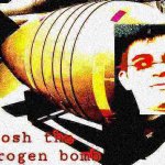 Josh the thermonuclear bomb 2.0 meme