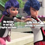 Dead Inside Kagami | My fear of getting scammed; My desire to set up a PayPal account | image tagged in dead inside kagami | made w/ Imgflip meme maker