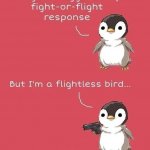 You just triggered a Flightless bird meme