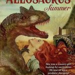 Wet hot Allosaurus summer