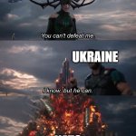Russia versus Ukraine. | RUSSIA; UKRAINE; NATO | image tagged in hela thor,memes,vladimir putin,ukraine,russia,funny | made w/ Imgflip meme maker