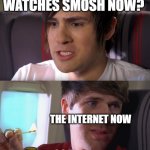 the good ol' days | DOES ANYONE WATCHES SMOSH NOW? THE INTERNET NOW | image tagged in smosh 'huh ' | made w/ Imgflip meme maker