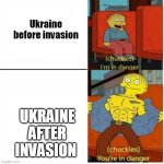 Ralph Wiggum bus Ukraine | Ukraine before invasion; UKRAINE AFTER INVASION | image tagged in ralph bus i'm in danger,ukraine,ralph wiggum | made w/ Imgflip meme maker