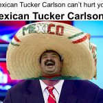 Mexican Tucker Carlson meme
