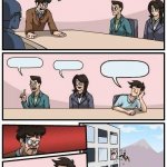 boardroom suggestion but better meme