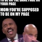 At the family meeting last night | DAD: ARE WE SUPPOSED 
TO BE ON THE SAME PAGE OR
YOUR PAGE; MOM:YOU'RE SUPPOSED TO BE ON MY PAGE; ME AND MY BRO | image tagged in oh shit,family | made w/ Imgflip meme maker