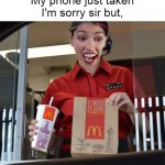 Mcdonalds | Roses are red
My phone just taken
I'm sorry sir but, | image tagged in alexandria ocasio-cortez working at mcdonalds,memes,funny memes | made w/ Imgflip meme maker