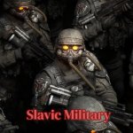 Slavic Army 8 | Slavic Military | image tagged in slavic army 8,slavic military | made w/ Imgflip meme maker