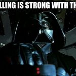 The trolling is strong with this one | THE TROLLING IS STRONG WITH THIS ONE... | image tagged in darth vader tie fighter | made w/ Imgflip meme maker