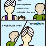 Putin must die | I wish Putin to die 2 | image tagged in genie rules meme,vladimir putin,not funny | made w/ Imgflip meme maker
