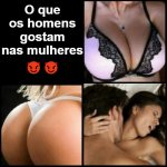 O que os homens gostam nas mulheres