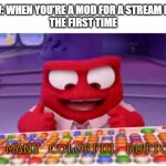 I have access to the entire curse word library | POV: WHEN YOU'RE A MOD FOR A STREAM FOR 
THE FIRST TIME; *SO MANY COLORFUL BUTTONS* | image tagged in i have access to the entire curse word library,dies from cringe | made w/ Imgflip meme maker