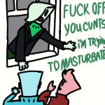Fuck off you cunts I’m trying to masturbate