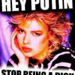 Kim Wilde hey Putin stop being a dick deep-fried meme