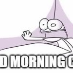 Good morning Chat GIF Template