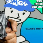 when Sh1t goes wrong with the 2 man crew | WHEN MXM R34 EXISTS (WITH NSFW STORIES) AND GIVES SMG4 FANS BRAIN DAMAGE | image tagged in excuse me what the frick | made w/ Imgflip meme maker