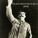 The Post above has to go to gulag