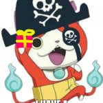 A gift | AHOY THERE! I HAVE A PRESENT FOR YOU! | image tagged in pirate jibanyan,a gift | made w/ Imgflip meme maker