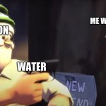 random meme i made | ME WASHING DISHES; SPOON; WATER | image tagged in bird-head medic pointing a gun at bird-head heavy | made w/ Imgflip meme maker