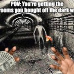 POV: Shrooms | POV: You're getting the Shrooms you bought off the dark web. | image tagged in alien walking through tunnel | made w/ Imgflip meme maker