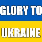 F**K  Putin | GLORY TO; UKRAINE | image tagged in ukraine flag,ukrainian lives matter,ukraine,ukrainian,glory to ukraine,memes | made w/ Imgflip meme maker