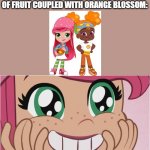 Strawberry Shortcake's new reaction over a new image of herself with Orange Blossom | ME SEEING MYSELF CARRYING A BASKETFUL OF FRUIT COUPLED WITH ORANGE BLOSSOM: | image tagged in strawberry shortcake's cute reaction,strawberry shortcake,strawberry shortcake berry in the big city,memes,cute,cute girl | made w/ Imgflip meme maker