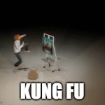 kung fu | KUNG FU | image tagged in bob gone crazy | made w/ Imgflip video-to-gif maker