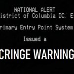 Cringe Warning
