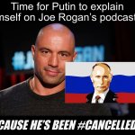 Joe Rogan Putin cancelled meme