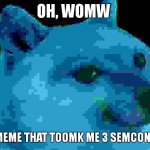 Idk what else. Have a deep fried child cheems. | OH, WOMW; A MEME THAT TOOMK ME 3 SEMCONDS | image tagged in doge kid | made w/ Imgflip meme maker