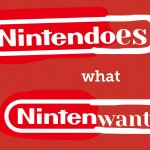 Nintendoes what nintenwants meme