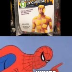 This is the best costume idea I've seen in a while... | WHAT? | image tagged in spider-man raising finger,memes,funny memes,cheese,cursed image,this is not okie dokie | made w/ Imgflip meme maker