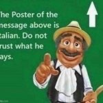 The post above is italian | image tagged in the post above is italian | made w/ Imgflip meme maker