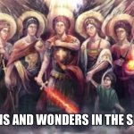 Angelic Purposes | SIGNS AND WONDERS IN THE SKIES | image tagged in angelic purpose | made w/ Imgflip meme maker