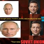 RUSSIAN UKRAINAN STARWARS | SOVIET UNION; SOVIET UNION | image tagged in your new empire,starwars,vladimir putin,volodymyrzelenskyy,yournewsolvietunion | made w/ Imgflip meme maker