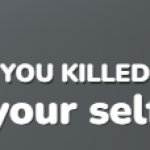 You Killed Yourself