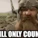Gimli that still only counts as 1 GIF Template