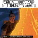 Run | WHEN YOU DON’T STOP THE MICROWAVE AT 0:01 | image tagged in now all of china knows you're here,microwave,relatable,rela,plus,table | made w/ Imgflip meme maker